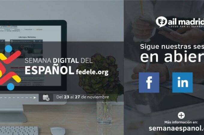 [AIL MADRID 마드리드 어학원] AIL Madrid participa en la Semana Digital del Español de FEDELE