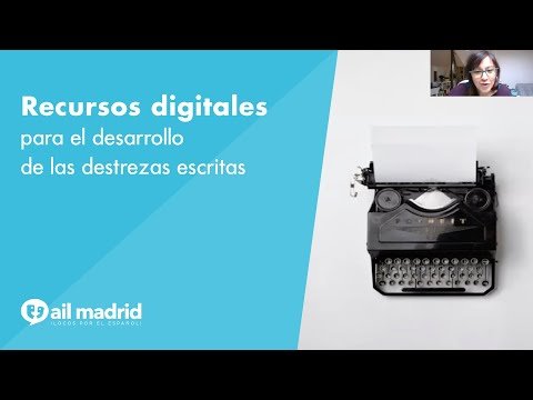 [AIL MADRID 마드리드 어학원] Webinario: Recursos digitales para el desarrollo de las destrezas escritas